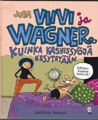 Viivi ja Wagner - Kuinka kasvissyöjä kesytetään, 2009. 1.p.