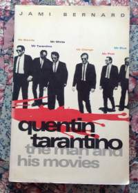 Quentin Tarantino The man and his movie