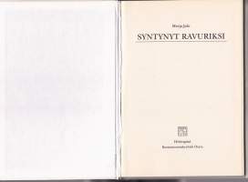 Syntynyt ravuriksi, 1994.