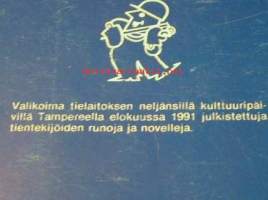 Tapaamisia  Valikoima Tampereella 3.-4.8.1991 pidettyjen Tielaitoksen Iv kulttuuripäivien kirjallisuussarja