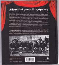 Iltatuulen viesti - Aikamiehet 50 vuotta 1964-2014. Läpileikkaus Aikamiesten lähes sadan laulajaveljen ja puolen vuosisadan mittaisesta kuorotaipaleesta