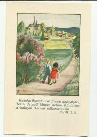 Kuinka ihanan on.. sign Laura Järvinen (1907-79) -   taiteilijapostikortti lapsipostikortti raamatunlause postikortti kulkematon