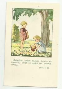 Katselkaa kedon kukkkia... sign Laura Järvinen (1907-79) -   taiteilijapostikortti lapsipostikortti raamatunlause postikortti kulkematon