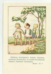 Ottakaa huostaanne toinen... sign Laura Järvinen (1907-79) -   taiteilijapostikortti lapsipostikortti raamatunlause postikortti kulkematon