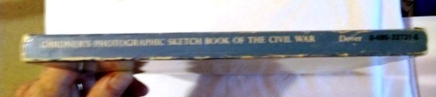 Gardner&#039;s Photographic Sketchbook of the Civil War