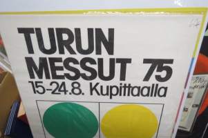 Turun Messut 1975 Kupittaa -messumainos / mainosjuliste / juliste / poster