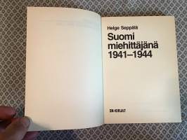 Suomi miehittäjänä 1941-1944.