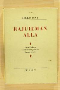 Rajuilman alla – Suomalaisen kahdeksankymmenluvun synty