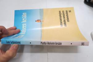 Matka ikuiseen kesään - Kulttuuriantropologinen näkökulma suomalaisten etelänmatkailuun
