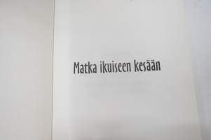 Matka ikuiseen kesään - Kulttuuriantropologinen näkökulma suomalaisten etelänmatkailuun