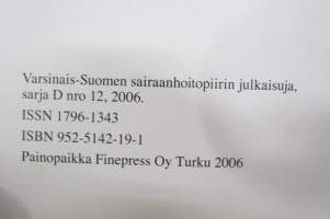 Turun lasaretista yliopistosairaalaksi - Kaksisataaviisikymmentä vuotta suomalaista sairaalaelämää 1756-2006