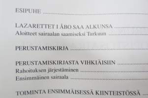 Turun lasaretista yliopistosairaalaksi - Kaksisataaviisikymmentä vuotta suomalaista sairaalaelämää 1756-2006