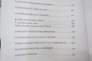 Turun lasaretista yliopistosairaalaksi - Kaksisataaviisikymmentä vuotta suomalaista sairaalaelämää 1756-2006