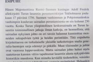 Turun lasaretista yliopistosairaalaksi - Kaksisataaviisikymmentä vuotta suomalaista sairaalaelämää 1756-2006