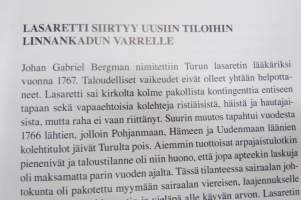 Turun lasaretista yliopistosairaalaksi - Kaksisataaviisikymmentä vuotta suomalaista sairaalaelämää 1756-2006