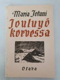 Maria Jotuni, Jouluyö korvessa