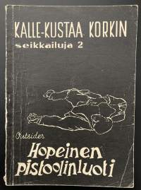 Kalle-Kustaa Korkin seikkailuja 2 - Hopeinen pistoolinluoti