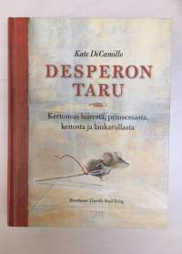 Desperon taru - Kertomus hiirestä, prinsessasta, keitosta ja lankarullasta