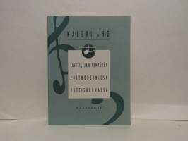 Taiteilijan tehtävät postmodernissa yhteiskunnassa - Valittuja kirjoituksia 1974-1992