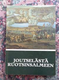 Joutselästä Ruotsinsalmeen - Sotilasmuistomerkkejä vuosien 1555-1790