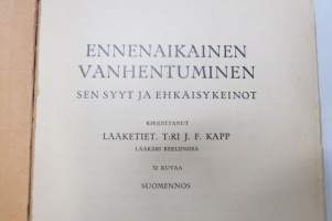 Ennenaikainen vanhentuminen - Sen syyt ja ehkäiseminen - Luonto ja sivistys 5