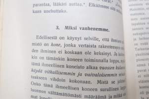 Ennenaikainen vanhentuminen - Sen syyt ja ehkäiseminen - Luonto ja sivistys 5