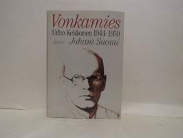 Vonkamies. Urho Kekkonen 1944 -1950