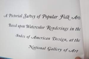 Treasury of American Design I-II - A Pictorial Survey of Popular Folk Arts -erittäin runsas kuvitus pohjois-amerikkalaisista käyttö- ja koriste-esineistä