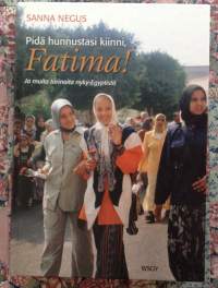 Pidä hunnusta kiinni, Fatima! Ja muita tarinoita nyky- Egyptistä