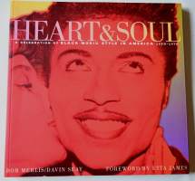 Heart &amp; Soul a Celebration of Black Music Style in America 1930-1975