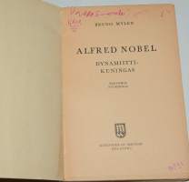 Alfred Nobel dynamiitin kuningas
