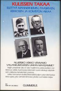 Kulissien takaa. Elettyä Mannerheimin, Paasikiven, Kekkosen ja Koiviston aikaa. 1987. VVn räväkkää tekstiä, nujersiko hän vallankumouksen Suomessa?