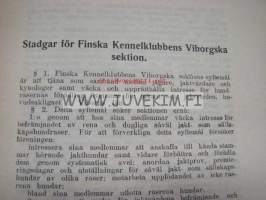 Stadgar för finska Kennelklubbens Viborgska sektion / Regler för Finska Kennelklubbens Viborgska sektions jaktprov med stövare -Viipurin Kennelkerhon 