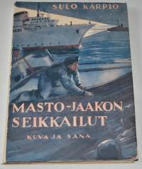 Masto-Jaakon seikkailut / Sulo Karpio.