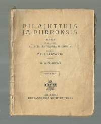Pilajuttuja ja piirroksia : koti- ja ulkomaista huumoria / kokoeli Veli Giovanni.1924 nr 68