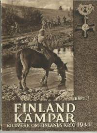 Finland kämpar  Häft 3   kuvateosBildverk om Finlands krig 1941. Söderströms 1942