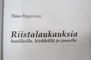 Riistalaukauksia - haulikolla, kiväärillä, jousella