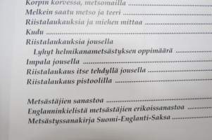 Riistalaukauksia - haulikolla, kiväärillä, jousella