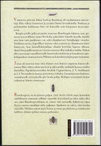 Kärpäsenkesyttäjä, 2010. 2.p. Elämäkertaromaani J.L. Runebergista on antaa raadollisemman kuvan kansallisrunoilijamme luonteenpiirteistä julkisuvun takaa.