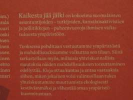 Kaikesta jää jälki - Puheenvuoroja ympäristöä säästävistä valinnoista