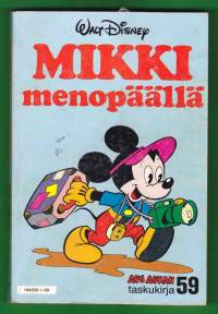 Aku Ankan taskukirja 59 - Mikki menopäällä. 1981, 1.p.