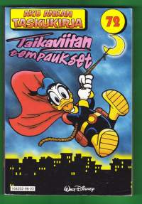 Aku Ankan taskukirja 72 - Taikaviitan tempaukset. 1998, 2.p.