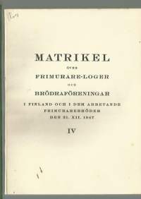 Matrikel över Frimurare - loger och bröderföreninhgar i Finland 1947 IV