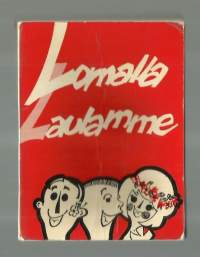 Lomalla laulamme. Lomaliitto, 1966.