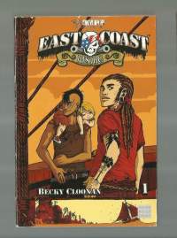 East coast rising / Becky Cloonan Suomenkielinen versio Jari Pauna, Anssi Puolamäki     Sarjakuvakirja