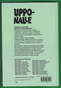 Uppo-Nalle, 1998. Valloittava klassikokirja lapsille ja lapsenmielisille. Tästä kaikki alkoi Uppikselle, Reetalle,   Laulavavalle Lintukoiralle ja Kummalle.