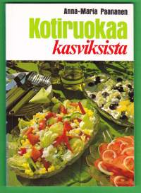 Kotiruokaa kasviksista, 1992. 11.p. Tavallisia kasvisruokia kotikeittiöön soveltuvina resepteinä.