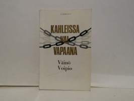 Kahleissa vai vapaana