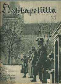 Hakkapeliitta 1940 nr 17 Petsamon rintamalla, länsivaltain ja Saksan sotalaivastot, avaa kotisi ovet Karjalan heimolle, rauha palannut Sallan rintamalle