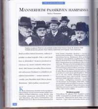 Mannerheim - Tuttu ja tuntematon, 2011. Teos valottaa monipuolisesti Mannerheimin olemusta ja luonnetta myös yksityishenkilönä. Erilainen historiikki